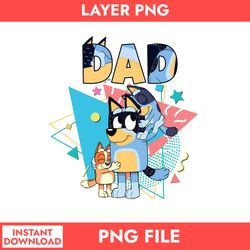 bluey bandit dad png, bluey dad png, bandit dad png, bluey father's day digital file