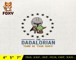 dadalorian star war embroidery design, fathers day embroidery design, happy father day embroidery file, instant download