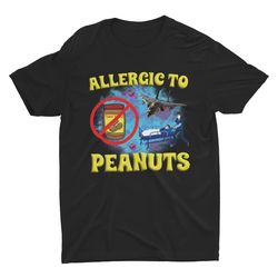 Allergic To Peanuts, Funny Shirt, Offensive Shirt, Funn