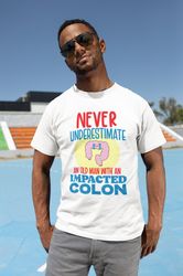 old man with an impacted colon, funny shirt, inappropri