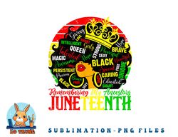 remembering my ancestors juneteenth celebrate black women png, digital download copy