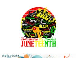 remembering my ancestors juneteenth celebrate black women png, digital download copy