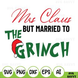 Mrs. Claus But Married To The Grinch Svg, The Grinch Christmas Couple Svg, Holiday Season, Christmas Vibes, Xmas Party