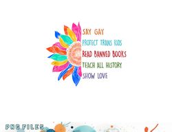 say gay protect trans kids read banned books teach history png, digital download copy