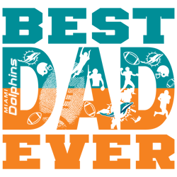 best dad ever miami dolphins svg, dad nfl svg, dad sport svg, football svg, football dad svg digital file download