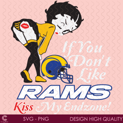 if you dont like rams kiss my endzone svg, sport svg, los angeles rams, rams svg