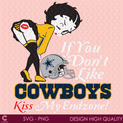 if you dont like cowboys kiss my endzone svg, sport svg, dallas cowboys, cowboys