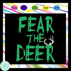 fear the deer shirt svg, deer svg, deer gift, deer print, deer hunt svg, deer hunting svg,trending svg files for silhoue