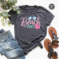 beach shirt, summer shirt, vacation t-shirt, beach vibes shirt, summer vacation shirt, summer t shirt, funny beach shirt