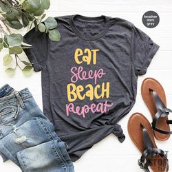 beach shirt, summer shirt, vacation t-shirt, summer vacation shirt, summer t shirt, funny beach shirt, eat sleep beach r