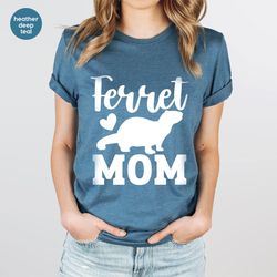 ferret mom tshirt, ferret mom crewneck sweatshirt, ferret mom gifts, animal shirts, graphic tees for women, cute ferret