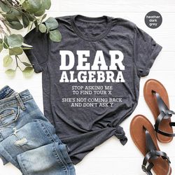 funny math shirt, sarcastic teacher's day gift, back to school gift, school clothing, sarcastic gifts, gifts for her, sa