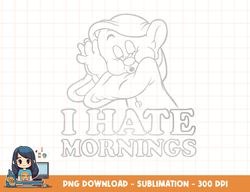 disney snow white dopey i hate mornings png, sublimation, digital print