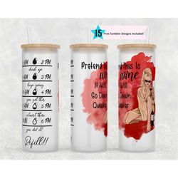 25 oz glass can tumbler wrap, water tracker sublimation design temp, straight png digital download, pretend this is wine