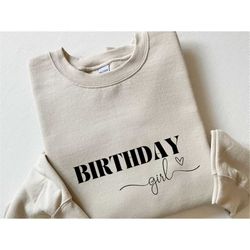 birthday girl shirt, birthday sweatshirt for women, birthday gifts for her, it's my birthday tshirt, bday shirts, cute g