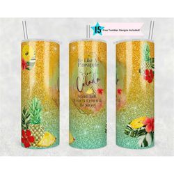 be like a pineapple sublimation design 20 oz skinny tumbler