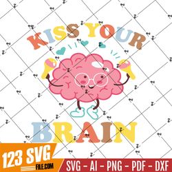 kiss your brain groovy teacher svg – funny sped teacher gifts svg png eps dxf pdf, cricut file