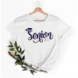 senior 2023 shirt, senior shirt, class of 2023 shirt, graduated shirt, highschool senior shirt, graduation shirt, gradua