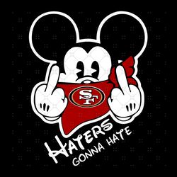 san francisco 49ers haters gonna hate svg, sport