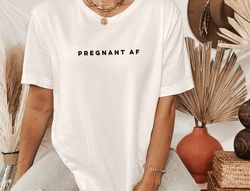 pregnant af tshirts, mothers day tshirt ,gift f