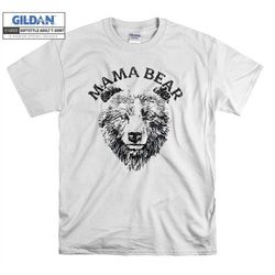 mama bear illustration cute shirt mom mum t shirt hoodie hoody t-shirt tshirt s-m-l-xl-xxl-3xl-4xl-5xl oversized men wom