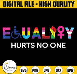 equality hurts no one lgbt equality gay pride human rights svg, equality saying png, equality quote png, anti racism svg