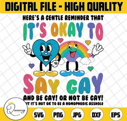 its ok to say gay svg, gay svg, gay rights png, lgbtq svg, equality svg, pride month gift, funny lgbt png, digital downl