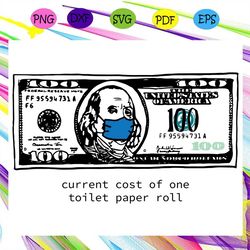 100 dollar, 100 dollar bill, 100 dollars, current cost of one toilet paper roll, money art, dollar bill svg, franklin sv