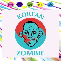 korean zombie , train to busan, zombie svg, zombie gift, zombie shirt, zombie clipart, gift for boy, gift for girl,zombi