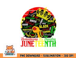 remembering my ancestors juneteenth celebrate black women png, digital download copy