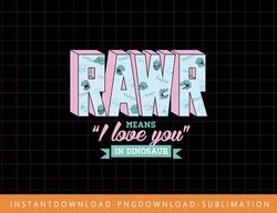 rugrats rawr means i love you in dinosaur png, sublimate, digital print