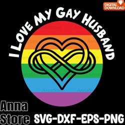 i love my gay husband lgbt gay pride svg,lgbt day svg,lesbian svg , gay svg, bisexual svg, transgender svg, queer svg,pr