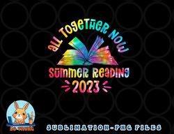 tie dye book all together now summer reading program 2023 png, digital download copy