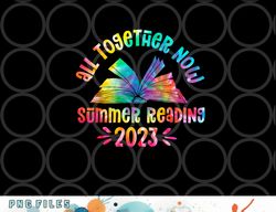 tie dye book all together now summer reading program 2023 png, digital download copy