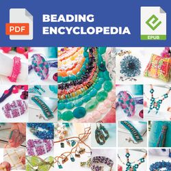 discover the beading bible: an inspiring encyclopedia of techniques, projects, and ideas for beaders of all levels!