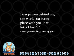 to the person behind me, dear person behind me you matter png, digital download copy