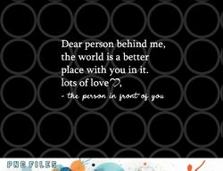 to the person behind me, dear person behind me you matter png, digital download copy