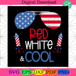 red white and cool svg, independence day svg, 4th of july svg4th of july america svg, happy 4th of july svg, firework sv