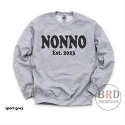 nonno est 2023, pregnancy announce, gift for grandpa, nonno sweatshirt, new grandpa gift, baby announcement, grandpa to