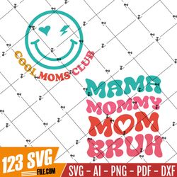 mama mommy mom bruh retro svg – cool moms club mothers day svg png eps dxf pdf, cricut file