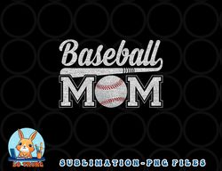 womens baseball mom mothers day for mama mommy of baseball player png, digital download copy