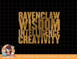 harry potter ravenclaw wisdom intelligence creativity text png, sublimate, digital download