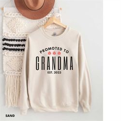 promoted to grandma est 2023 sweatshirt, pregnancy announcement, grandma mothers day, gift for new grandma, grandma to b