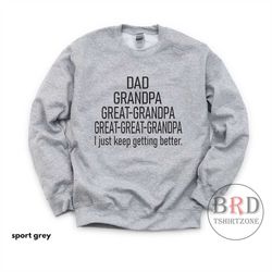 great great grandpa gift, pregnancy announcement, fathers day gift, dad grandpa great grandpa great great grandpa i just