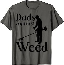 dads against weed funny gardening lawn mowing fathers t-shirt