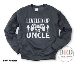 gift for uncle, pregnancy announcement, new uncle gift, uncle to be sweatshirt, leveled up to uncle, gamer uncle sweatsh