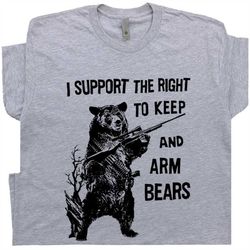 bear arms t shirt 2nd amendment t shirt funny hunting tee saying i support the right to arm bears hilarious witty novelt