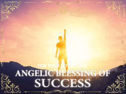 angelic success spell for a loved one || send professional, artistic, and career success || angelic blessing