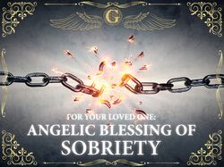 angelic sobriety spell for a loved one || break the chains of addiction, substance abuse & gambling || angelic blessing