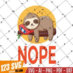 sloth nope funny lazy sloth nap svg png eps dxf cricut cameo file silhouette art